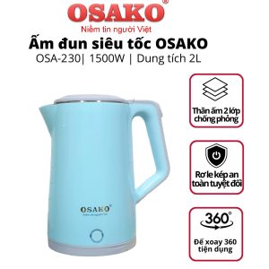 ẤM ĐUN SIÊU TỐC OSAKO OSA 230