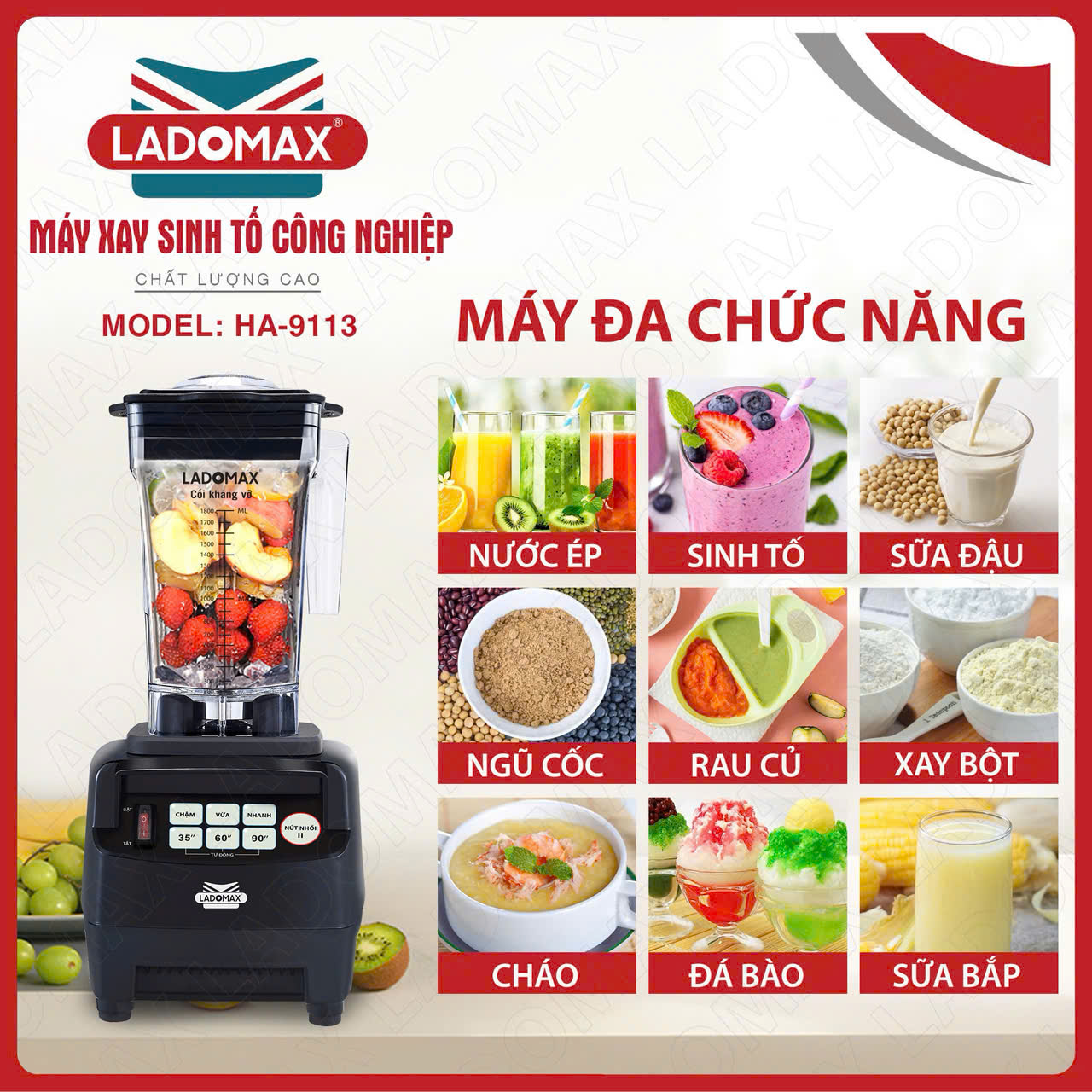 Máy Xay Sinh Tố Công Nghiệp Ladomax HA-9113 (Công Suất 2280w) Máy Xay Sinh Tố Công Nghiệp Ladomax HA-9113 (Công Suất 2280w)